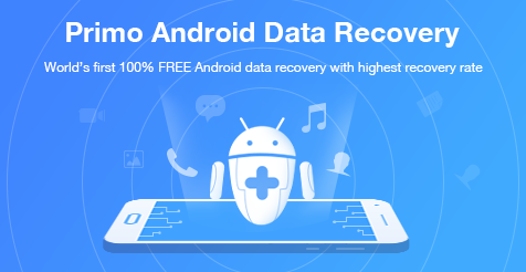 [OFFICIAL] Primo Android Data Recovery - 100% Free Android Recovery